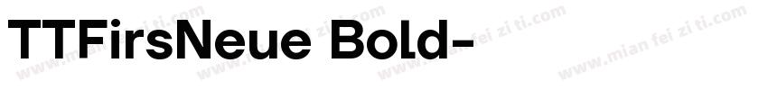 TTFirsNeue Bold字体转换